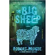 The Big Sheep A Novel by Kroese, Robert, 9781250088444