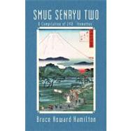 Smug Senryu ~~TWO~~ : A Compilation of 240 Itemettes by Hamilton, Bruce Howard, 9781462018444