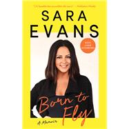 Born to Fly A Memoir by Evans, Sara, 9781501168444