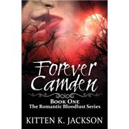Forever Camden by Jackson, Kitten K., 9781522888444