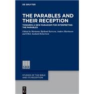The Parables and Their Reception by Marianne Bjelland Kartzow, Anders Martinsen, Ellen Aasland Reinertsen, 9783111428444
