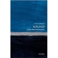 Sound: A Very Short Introduction by Goldsmith, Mike, 9780198708445
