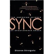 Sync The Emerging Science of Spontaneous Order by Strogatz, Steven H., 9780786868445