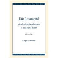 Fair Rosamond by Heltzel, Virgil B., 9780810138445
