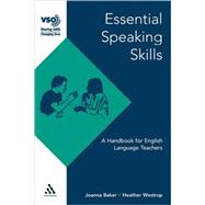 Essential Speaking Skills by Baker, Joanna; Westrup, Heather, 9780826458445