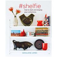 #shelfie by James, Geraldine, 9781782498445