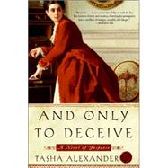 And Only to Deceive by Alexander, Tasha, 9780061148446