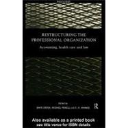 Restructuring the Professional Organization: Accounting, Health Care and Law by Brock, David; Hinings, C. R.; Powell, Michael, 9780203018446