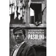 The Selected Poetry of Pier Paolo Pasolini by Pasolini, Pier Paolo; Sartarelli, Stephen; Ivory, James, 9780226648446