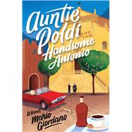 Auntie Poldi and the Handsome Antonio by Giordano, Mario; Brownjohn, John, 9781328518446