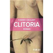 Clitoria by Crouzet, Thierry, 9781502518446