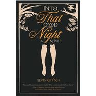 Into That Good Night by Keltner, Levis, 9781628728446