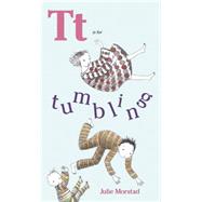 T Is for Tumbling by Morstad, Julie, 9781927018446