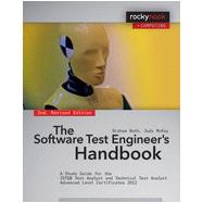 The Software Test Engineer's Handbook: A Study Guide for the Istqb Test Analyst and Technical Test Analyst Advanced Level Certificates 2012 by Bath, Graham; McKay, Judy, 9781937538446