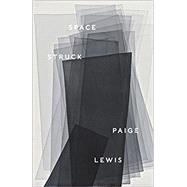Space Struck by Lewis, Paige, 9781946448446