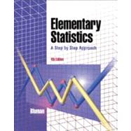 Elementary Statistics: A Step by Step Approach by Bluman, Allan G., 9780072408447