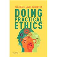 Doing Practical Ethics by Stoner, Ian; Swartwood, Jason, 9780190078447