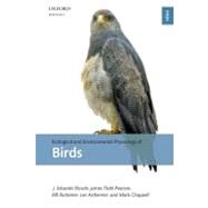 Ecological and Environmental Physiology of Birds by Bicudo, J. Eduardo P. W.; Buttemer, William A.; Chappell, Mark A.; Pearson, James T.; Bech, Claus, 9780199228447