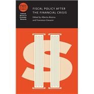 Fiscal Policy After the Financial Crisis by Alesina, Alberto; Giavazzi, Francesco, 9780226018447