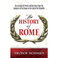 The History of Rome by Mommsen, Theodor; Saunders, Dero A.; Collins, John H., 9780486498447