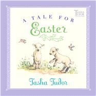A Tale for Easter by Tudor, Tasha; Tudor, Tasha, 9780689828447