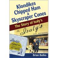 Klondikes, Chipped Ham, & Skyscraper Cones by Butko, Brian A., 9780811728447