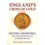 England's Cross of Gold by James Ashley Morrison, 9781501758447