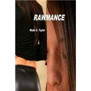 Rawmance by Taylor, Wade C., 9781507868447