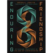 Enduring Friendship by Bryan C. Loritts, 9781514008447