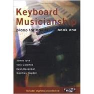 Keyboard Musicianship Piano : Piano for Adults Book One by Lyke, James; Caramia, Tony; Alexander, Reid; Haydon, Geoffrey; Chioldi, Ronald, 9781588748447