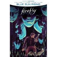 Firefly: Blue Sun Rising Vol. 1 SC by Pak, Greg; McDaid, Dan, 9781684158447