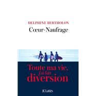 Coeur-Naufrage by Delphine Bertholon, 9782709658447