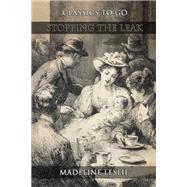 Stopping The Leak by Madeline Leslie, 9783989738447