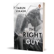 The Right Guy by Vikash, Tarun, 9780143468448