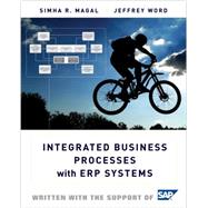 Integrated Business Processes with ERP Systems by Magal, Simha R.; Word, Jeffrey, 9780470478448