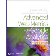Advanced Web Metrics With Google Analytics by Clifton, Brian, 9781118168448
