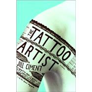 The Tattoo Artist by CIMENT, JILL, 9781400078448