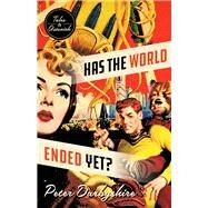 Has the World Ended Yet? Stories by Darbyshire, Peter, 9781928088448