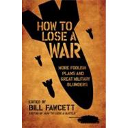 How to Lose a War by Fawcett, Bill, 9780061358449