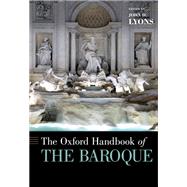The Oxford Handbook of the Baroque by Lyons, John D., 9780190678449