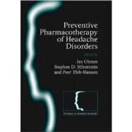 Preventive Pharmacotherapy of Headache Disorders by Olesen, Jes; Silberstein, Stephen D.; Tfelt-Hansen, Peter, 9780198528449