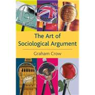 The Art Of Sociological Argument by Crow, Graham, 9780333778449