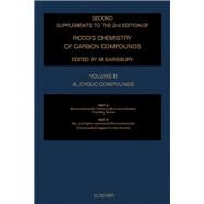 Second Supplements to the 2nd Edition of Rodd's Chemistry of Carbon Compounds Vol. II : Alicylic Compounds, Pt. A and B. Pt. A: Monocarbocyclic Compounds to and Including Five Ring Atoms. Pt. B: Six- and Higher-Membered Monocarbocyclic Compounds (Partial: by Sainsbury, Malcolm, 9780444898449