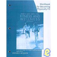Workbook - Becoming Physically Fit for Hoeger/Hoegers Fitness and Wellness, 8th by Hoeger, Wener W.K.; Hoeger, Sharon A., 9780495388449