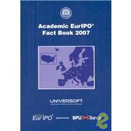 Academic EurIPO Fact Book 2007 by Paleari, Stefano; Piazzalunga, Daniele; Redondi, Renato; Trabucchi, Fabio; Vismara, Silvio, 9781419668449