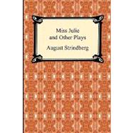 Miss Julie and Other Plays by Strindberg, August; Oland, Edith; Oland, Warner; Bjorkman, Edwin, 9781420938449