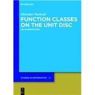 Function Classes on the Unit Disc by Pavlovic, Miroslav, 9783110628449