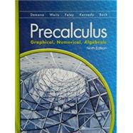Precalculus: Graphical, Numerical, Algebraic SE, 9/e by Demana, Franklin D, 9780133518450