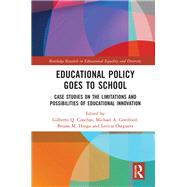 Educational Policy Goes to School by Conchas, Gilberto Q.; Gottfried, Michael A.; Hinga, Briana M.; Oseguera, Leticia, 9780367878450