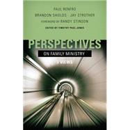 Perspectives on Family Ministry: 3 Views by Jones, 9780805448450